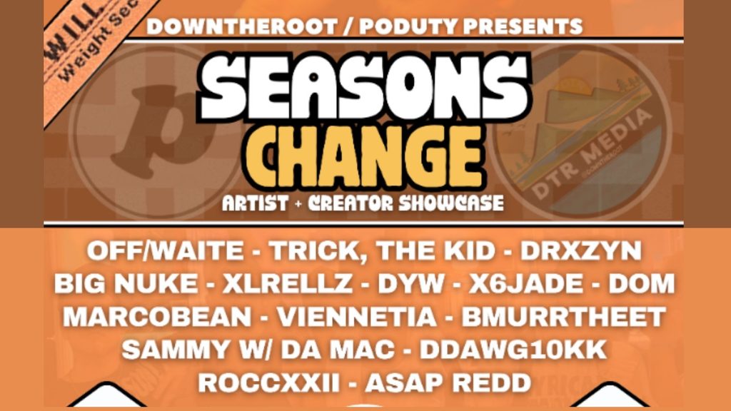 Seasons Change presented by DOWN THE ROOT